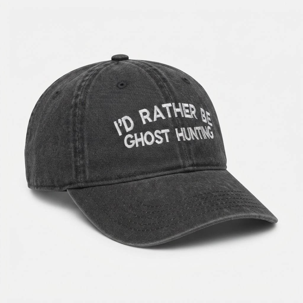 I’d Rather Be Ghost Hunting, Dad Washed Hat, Cotton Cap, Spooky Gift, Halloween