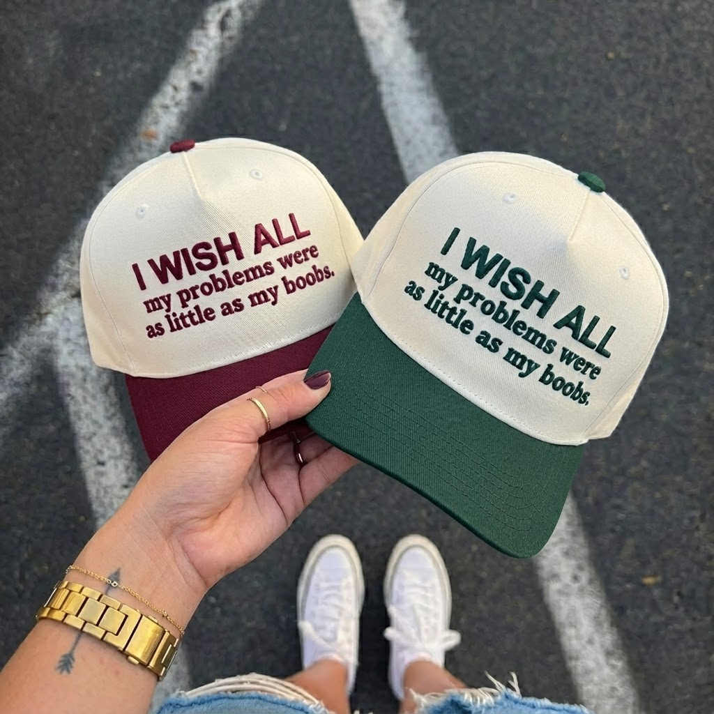 My Problems Were As Little As My Boobs, Baseball Hat, Snapback, Party, Funny