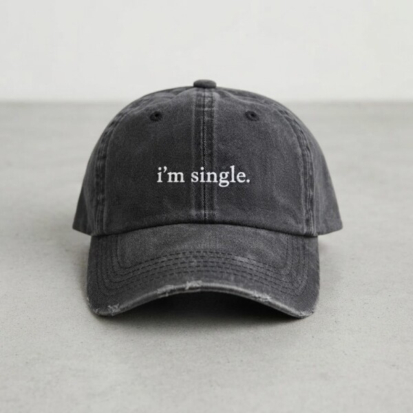 I'm Single Cap, Dad Washed Hat, Baseball Cap, Funny Dating Gift, Single Life