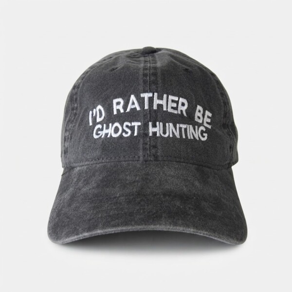I'd Rather Be Ghost Hunting, Dad Washed Hat, Cotton Cap, Spooky Gift, Halloween