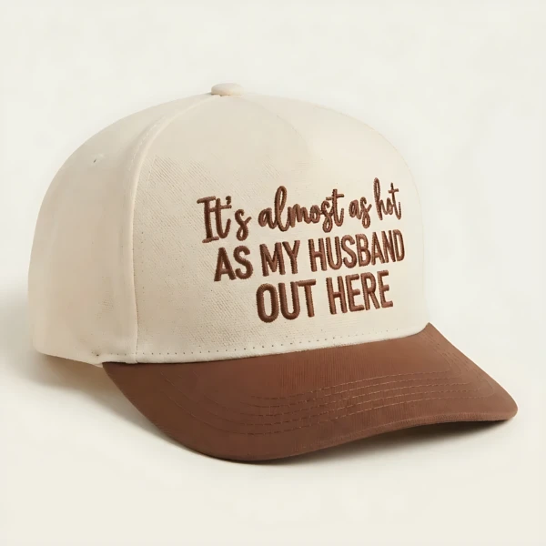 Hot As My Husband Embroidered Two-Tone Baseball Hat, Structured Baseball Cap, Wife Gift, Funny Hat