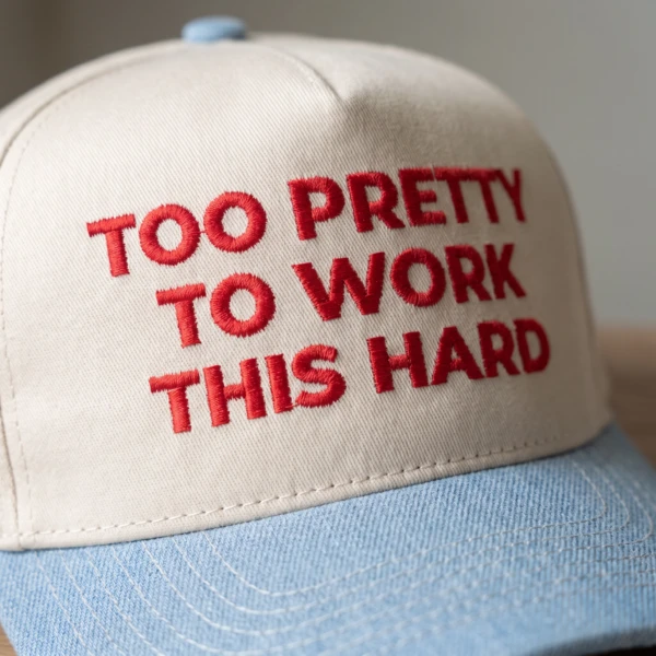 Too Pretty To Work This Hard, Baseball Hat, Trucker Hat, Daily Wear, Slogan Hat